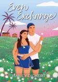 Even Exchange (Crystal Bay University #3)