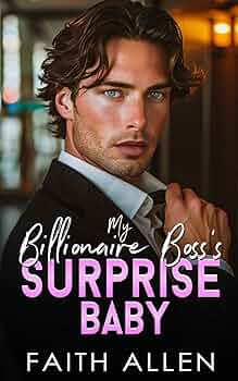 My Billionaire Boss's Surprise Baby