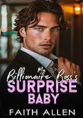 My Billionaire Boss's Surprise Baby