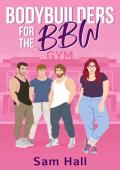 Bodybuilders for the BBW