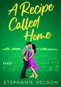 A Recipe Called Home (The Riverbend #1)