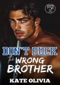Don’t Puck the Wrong Brother (Don’t Puck Around #1)