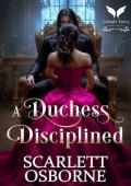 A Duchess Disciplined (Dukes of Dominance #1)
