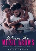 Where the Music Grows (Echoes of a Southern Song #1)