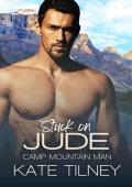 Stuck on Jude (Camp Mountain Man #12)