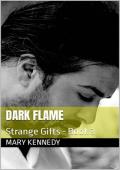 Dark Flame (Strange Gifts #3)