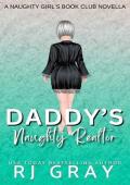 Daddy’s Naughty Realtor (Naughty Girls Book Club #3)