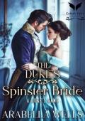 The Duke’s Spinster Bride (A Duke’s Game #2)