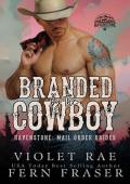 Branded by the Cowboy (Havenstone: Mail Order Brides #2)