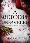 A Goddess Unraveled (Olympus Rising)