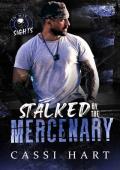 Stalked by the Mercenary (In His Sights #1)