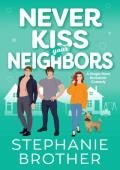Never Kiss Your Neighbors (Double the Rom-Com #3)
