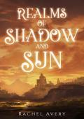 Realms of Shadow and Sun (A World of Sun and Shadow #3)