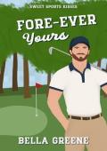 Fore-Ever Yours (Sweet Sports Kisses)