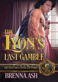 The Lyon’s Last Gamble (The Lyon’s Den Connected World #80)