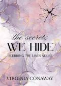The Secrets We Hide (Blurring the Lines #2)