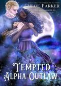 Tempted by the Alpha Outlaw (Moonbound Mates #2)