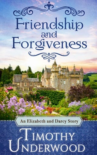 Friendship and Forgiveness (Mr. Underwood’s Elizabeth & Darcy Stories #7)