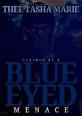 Claimed By A Blue Eyed Menace