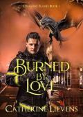 Burned by Love (Dragons’ Flames #1)