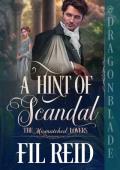 A Hint of Scandal (The Mismatched Lovers #2)