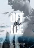 Off the Ice (Blades & Hearts: The Chicago HellBlades #1)
