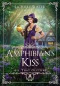 Amphibian’s Kiss (All That Glitters #3)