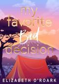 My Favorite Bad Decision (The Favorites #1)