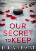 Our Secret to Keep (Campus Secrets #1)