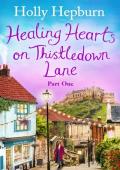 Healing Hearts on Thistledown Lane, Part #1