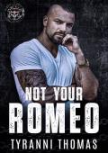 Not Your Romeo (The Dirty Savages MC #2)