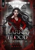 The First Year (Marked Blood Academy #1)