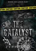 The Catalyst (When You Leave Duet #1)