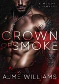 Crown of Smoke (Kingdom of Sinners #1)
