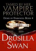 Tamed by Her Vampire Protector (Doms of Darkness #4)