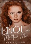 Knot Her Mountain Men (Big Sky Omegas)