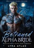 Betrayed Alpha Bride (Wolfshade Brides-for-Hire #1)
