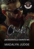 Chief’s Addiction (Saints MC: Jacksonville, FL #2)