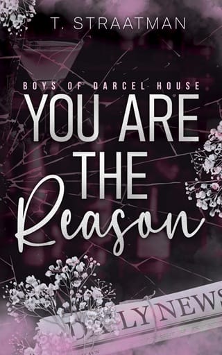 You are the Reason (Boys of Darcel House #1)