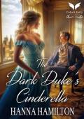 The Dark Duke’s Cinderella (The Untamed Ladies #1)