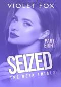 Seized (The Beta Trials #8)