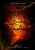 When Embers Become Ashes (The BloodMoon Trilogy #1)
