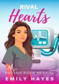 Rival Hearts (Phoenix Ridge Medical #3)