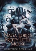 The Naga Lord’s Pretty Little Mouse