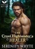 The Cruel Highlander’s Healer (Highlanders’ Feisty Brides #1)