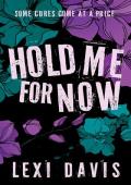 Hold Me for Now
