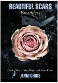 Beautiful Scars: Breathless (The Beautiful Scars Duet #1)