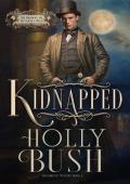 Kidnapped (The Browns of Butcher’s Hill #1)