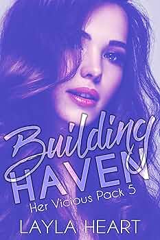 Building Haven (Her Vicious Pack #5)
