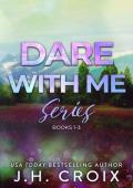 Dare With Me: Books 1-3 (Dare With Me #7)